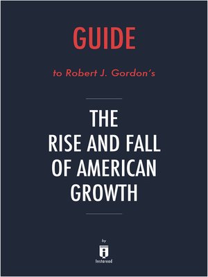 cover image of Summary of the Rise and Fall of American Growth
